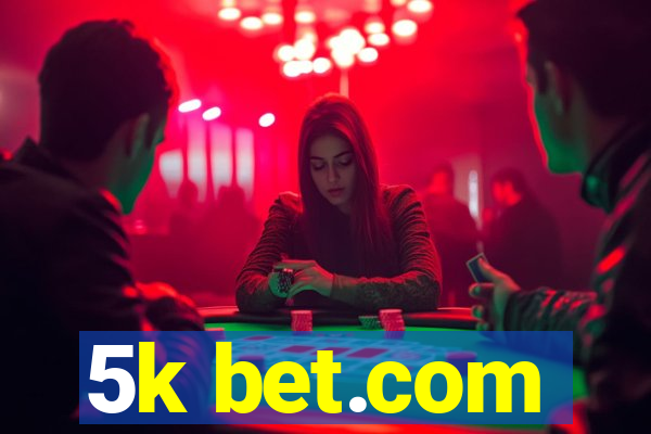 5k bet.com